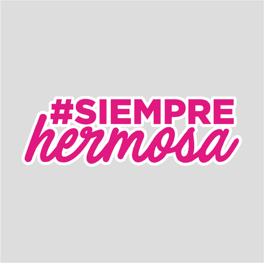 #SiempreHermosa Sticket